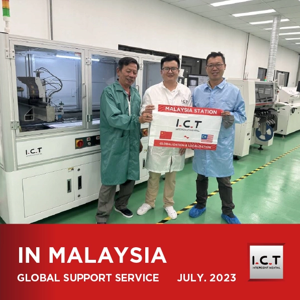 【Atualização em tempo real】I.C.T Suporte Técnico Global SMT na Malásia - Parte II