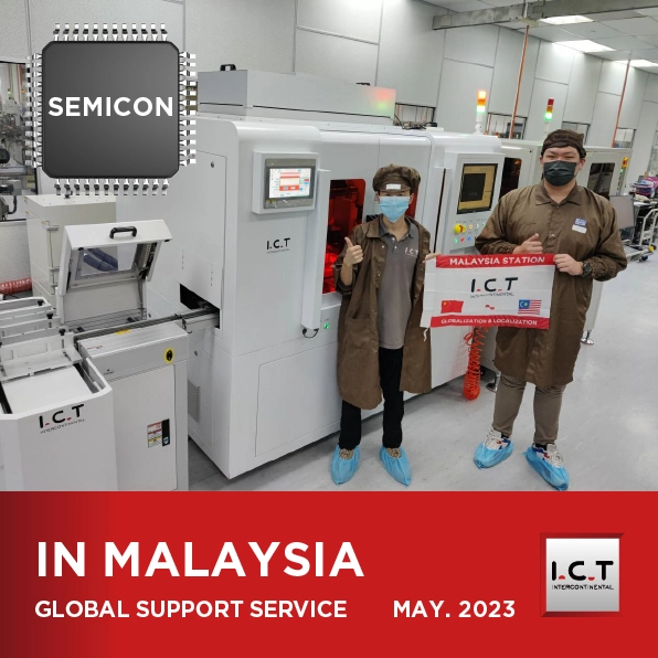 【Atualização em tempo real】I.C.T Suporte técnico global SMT na Malásia